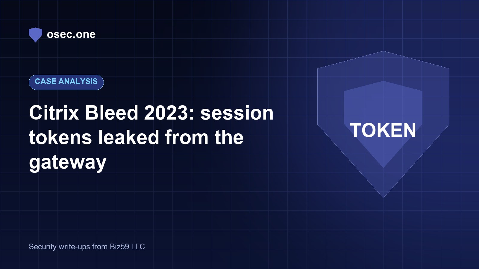 osec.one case analysis cover: Citrix Bleed 2023, session tokens leaked from the gateway