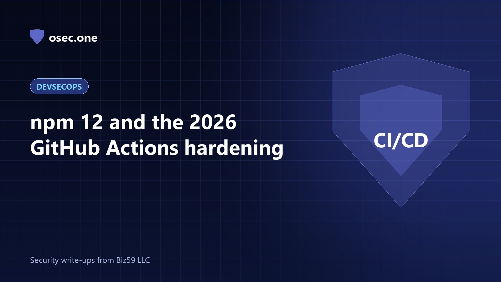 osec.one DevSecOps cover: npm and GitHub Actions supply-chain hardening in 2026