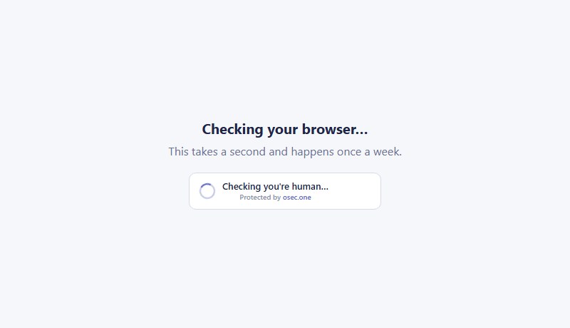 osec Bot Gate check page: Checking your browser, This takes a second and happens once a week