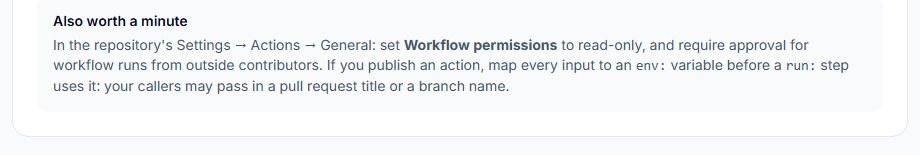 Also worth a minute box under each Workflow risk check result: set Workflow permissions to read-only, require approval for workflow runs from outside contributors, map action inputs to env variables